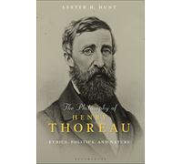 Philosophy of Henry Thoreau, The: Ethics, Politics, and Nature