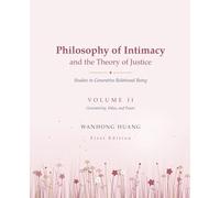 Philosophy of Intimacy and the Theory of Justice Studies in Generative Relational Being: Generativity, Value, and Power: 2