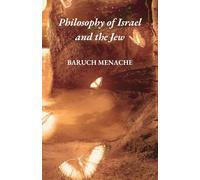 Philosophy of Israel and the Jew: Historical Consciousness, Existential Identity, and the Dynamics of Preservation