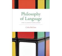 Philosophy of Language: The Classics Explained (The MIT Press)