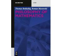 Philosophy of Mathematics: 60 (De Gruyter STEM)