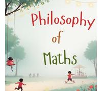 Philosophy of Maths: Little Lessons in Every Symbol