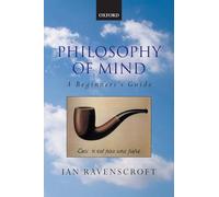 Philosophy of Mind: A Beginner's Guide