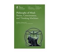 Philosophy of Mind: Brains, Consciousness, and Thinking Machines