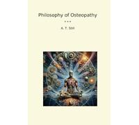Philosophy of Osteopathy (Classic Books)
