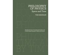 Filosofía de la física – Espacio y tiempo – 11 (Princeton Foundations of Contemporary Philosophy)