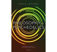 Philosophy of Psychedelics (International Perspectives in Philosophy and Psychiatry)