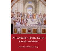 Philosophy of Religion: A Reader and Guide
