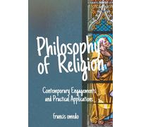 Philosophy of Religion: Contemporary Engagements and Practical Applications