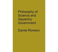 Philosophy of Science and Gayarchy the Government
