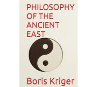 PHILOSOPHY OF THE ANCIENT EAST (Philosophical Questions)