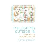 Philosophy Outside-In: A Critique of Academic Reason