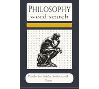 Philosophy Word Search: Word searches with easy to read print about philosophy, ethics, logic, metaphysics, and reason | 6x9 inches 110 pages | 50+ ... for gifts, vacations, leisure time, holidays.