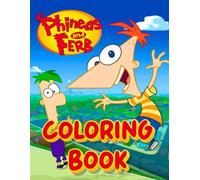 Phinea's & Ferb Coloring Book: Encourage Creativity with Fun Colouring For Kids & Adults