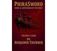PhiraSword Book 12: Apotheosis of the Wolf