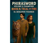 PhiraSword Book 8: Trial by Fire