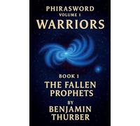 PhiraSword Volume 1: Warriors Book 1 Fallen Prophets