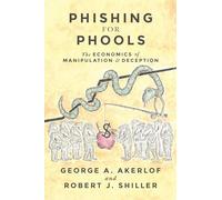 Phishing for Phools – La economía de la manipulación y el engaño – Princeton University Press