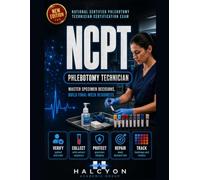 Phlebotomy Technician Final-Week Practice and Review: A Final-Week Practice-and-Review System for the National Certified Phlebotomy Technician Certification Examination