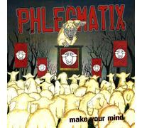 Phlegmatix - Make Your Mind