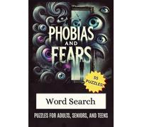 Phobias and Fears Word Search: Puzzles for Adults, Seniors, and Teens
