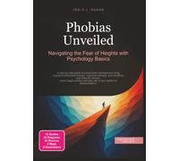 Phobias Unveiled: Navigating the Fear of Heights with Psychology Basics