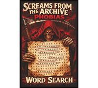 Phobias Word Search: A Chilling Word Search Book of Humanity’s Deepest Fears
