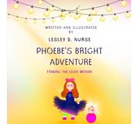 Phoebe’s Bright Adventure: Finding the Light Within