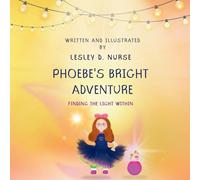 Phoebe’s Bright Adventure: Finding the light within