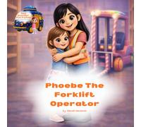 Phoebe The Forklift Operator (The Wonder Workshop)