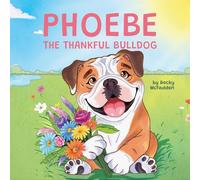 Phoebe The Thankful Bulldog