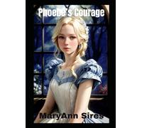 Phoebe's Courage (Catholic Historic Fairy Tale Retellings)