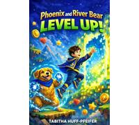 Phoenix and River Bear: Level Up!: Level UP!