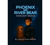 Phoenix and River Bear: Starlight Rescue