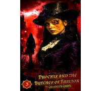 Phoenix and the Butcher of Tarlton: Book # 3 of the Phoenix series