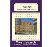 Phoenix Arizona Word Search Puzzle Book: Word Searches with Easy to Rear Print about Phoenix Arizona - 6 x 9 inches, 110 Pages - 50+ Puzzles …. Gift for Vacations, Holidays and Leisure Time.