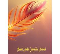 Phoenix Feather Composition Notebook: Wide Ruled Journal with Fiery Mythical Bird Feather Design, 7.5 x 9.25", 110 Pages for Writing, School Notes, and Creative Ideas