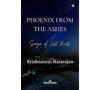 PHOENIX FROM THE ASHES