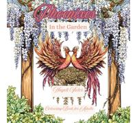 Phoenix: In the Garden