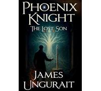 Phoenix Knight The Lost Son: 1