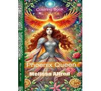 Phoenix Queen Coloring Book: Adult Coloring Book