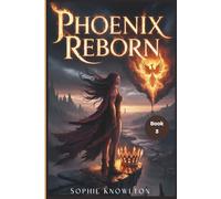 PHOENIX REBORN: No More Cages and No More Kings (The Daughter of Flame Series)