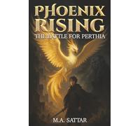 Phoenix Rising: The Battle for Perthia