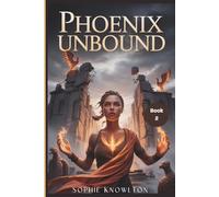 PHOENIX UNBOUND: A kingdom at War and A Truth That Could Burn Them All: 2 (The Daughter of Flame Series)