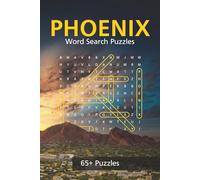 Phoenix Word Search Puzzle Book: 65+ Puzzles Celebrating the People, Places & Spirit of the Valley of the Sun