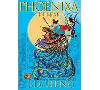 Phoenixa: The Nest: The Nest, A Mystical Quest for the Cheng Legacy: A Mystical Quest for the Cheng Legacy: 1