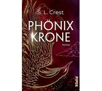 Phönixkrone: Roman | High Fantasy mit Phönixen und tödlichem Wettkampf um die Krone