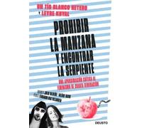 Phohibir la manzana y encontrar la serpiente | Un Tío Blanco Hetero , Leyre Khyal