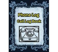 Phone Call Log Book: For Home and Business and Office | Large Pages For Notes |
