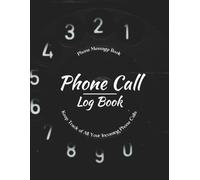 Phone call log book: Keep Track of All Your Business Incoming and Received Phone Calls with 582 Log Call Space.